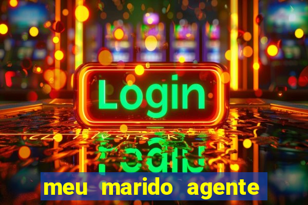 meu marido agente secreto completo dublado